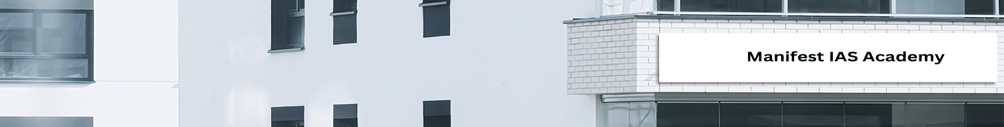 MANIFEST IAS  ACADEMY